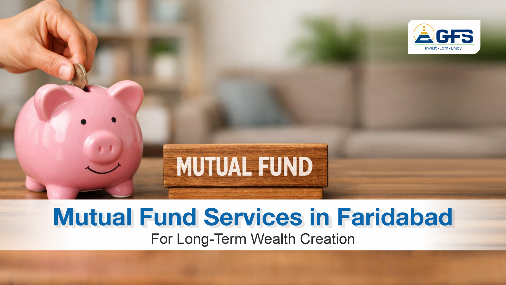 Mutual Fund Services in Faridabad for Long-Term Wealth Creation